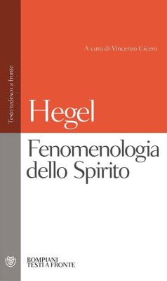  Fenomenologia dello Spirito: Un Viaggio Attraverso la Coscienza e il Tempo