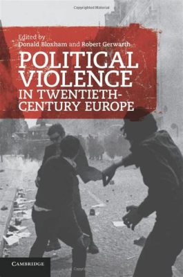 Violence: A Twentieth-Century History: Exploring the Shadows and Echoes of Human Brutality